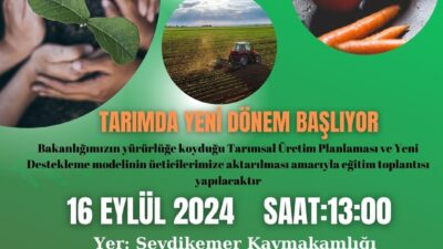 SEYDİKEMER’DE TARIMSAL ÜRETİM EĞİTİMİ DÜZENLENECEK