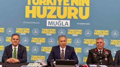 İÇİŞLERİ BAKANI ALİ YERLİKAYA MUĞLA'DA GERÇEKLEŞTİRİLEN ‘HUZUR VE GÜVENLİK TOPLANTISI'