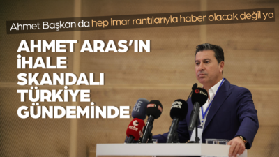 Ahmet Aras’lı Muğla Büyükşehir Belediyesinde ihale skandalı