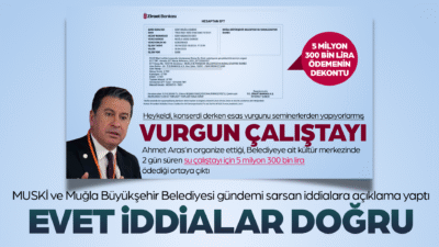 MUSKİ ve Muğla Büyükşehir Belediyesi çalıştay iddialarını doğruladı