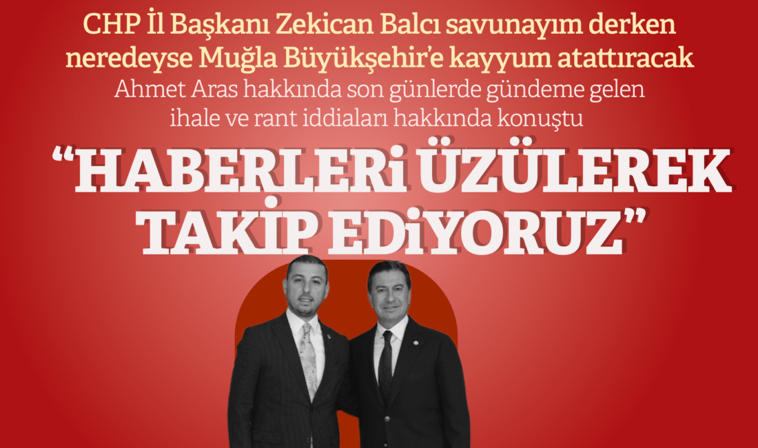 Muğla Büyükşehir Belediye Başkanı