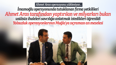 Ahmet Aras’ın usulsüz yaptığı ihaleyi alan firmanın yöneticileri İmamoğlu operasyonunda tutuklandı.