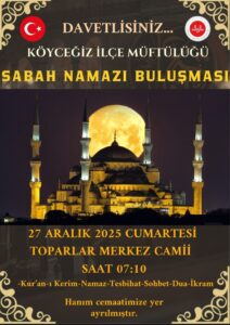 Muğla’nın Köyceğiz ilçesinde vatandaşlar yılın son sabah namazı buluşmasına davet