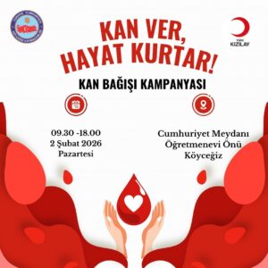 Muğla’nın Köyceğiz ilçesinde ‘Kan Ver, Hayat Kurtar!’ mottosuyla kan bağışı
