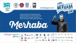 Adı Bodrum’la özdeşleşmiş Halikarnas Balıkçısı’nın yaşam felsefesinin simgesi olan "merhaba"