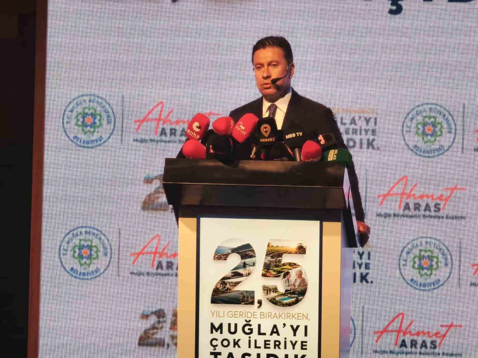 Muğla Büyükşehir Belediye Başkanı Ahmet Aras, görevdeki 2,5 yıllık süreçte