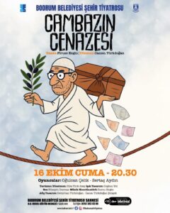 Bodrum Belediyesi Şehir Tiyatrosu, yeni sezonun perdesini "Cambazın Cenazesi" oyunuyla